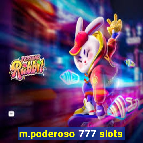 m.poderoso 777 slots